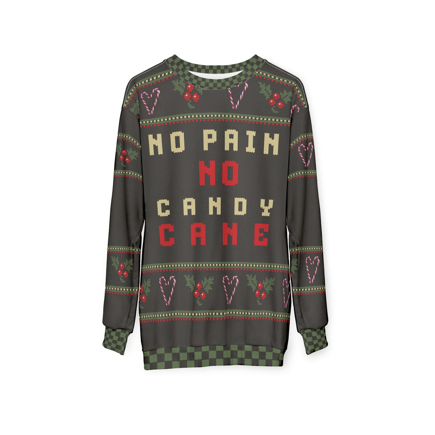 UGLY Christmas Sweater -NO PAIN ... NO CANDY CANE