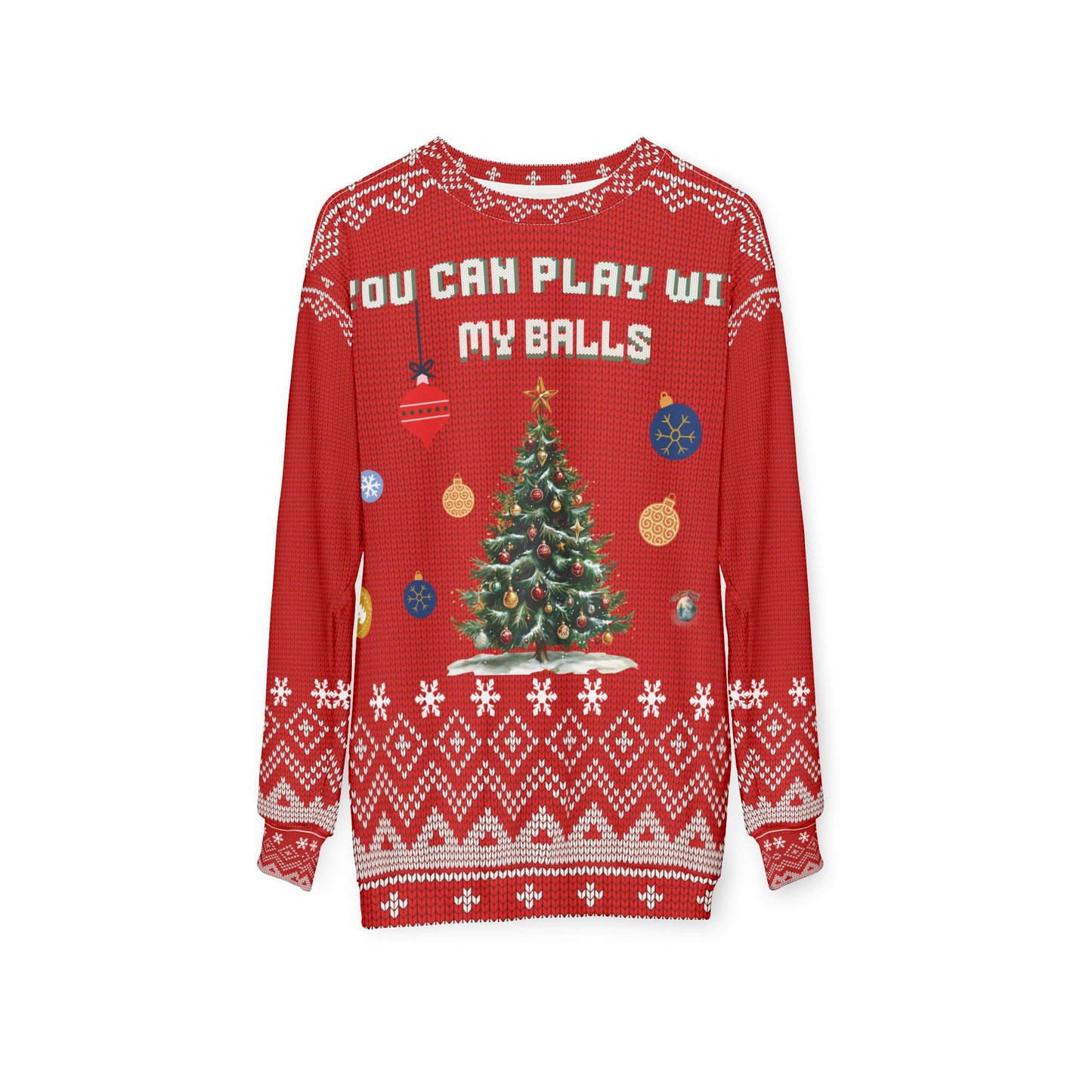 Ugly Christmas Sweater - MATURE - You Can Play with my Balls
