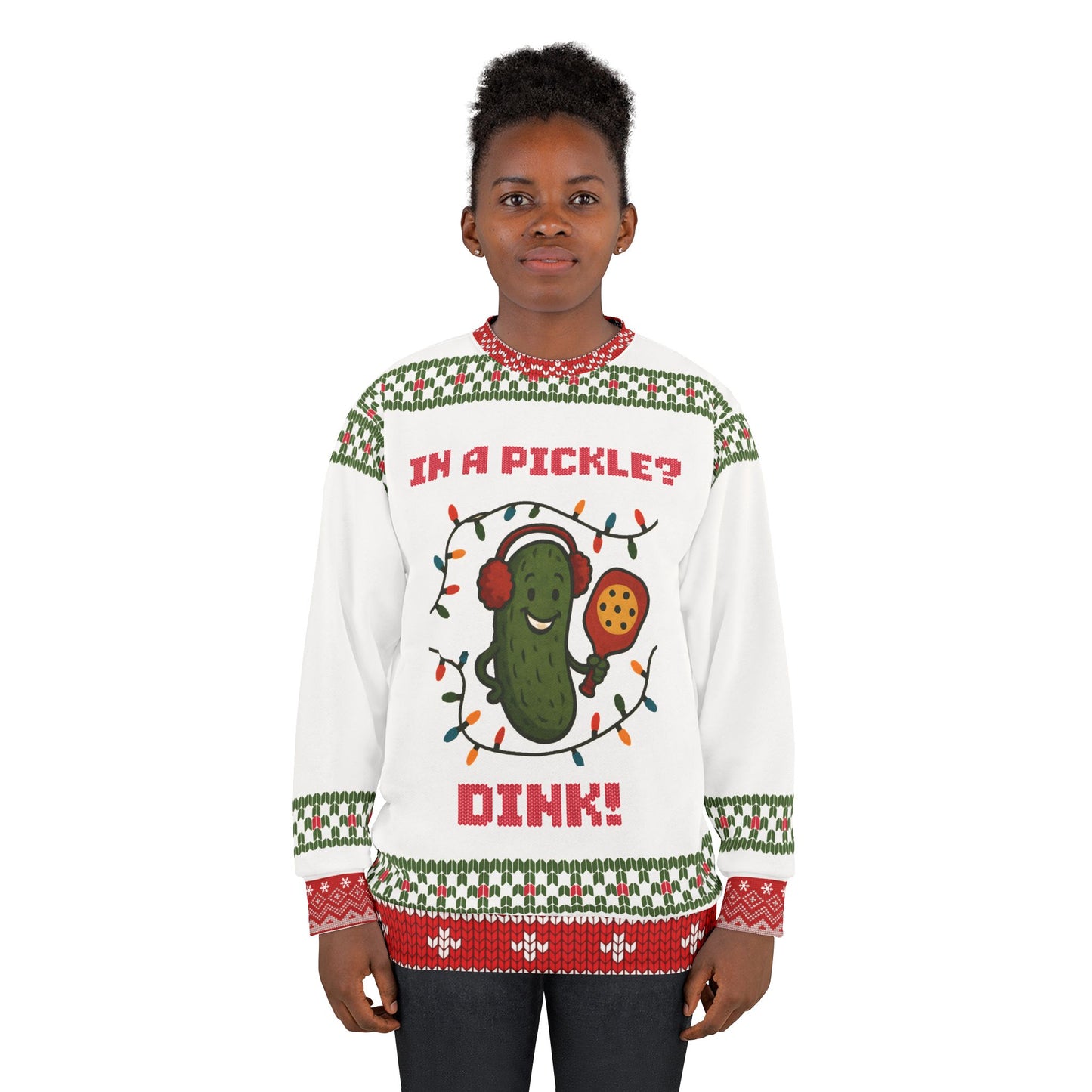 In a Pickle? Dink! Pickleball Ugly Christmas Sweater • Funny Dinkmas Sweater (Sweatshirt) • Pickleball Player Holiday Gift