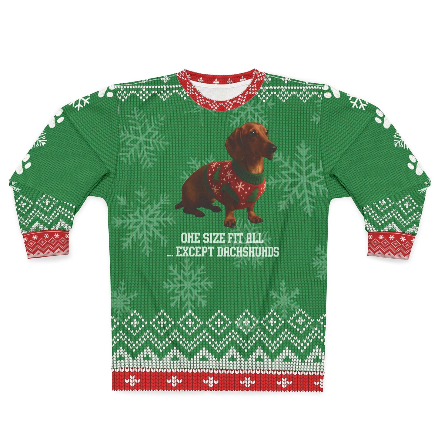 Dachshund Christmas Sweater • Funny Doxie Ugly Xmas Sweatshirt • One Size Fits All Except Dachshunds • Wiener Dog Holiday Gift