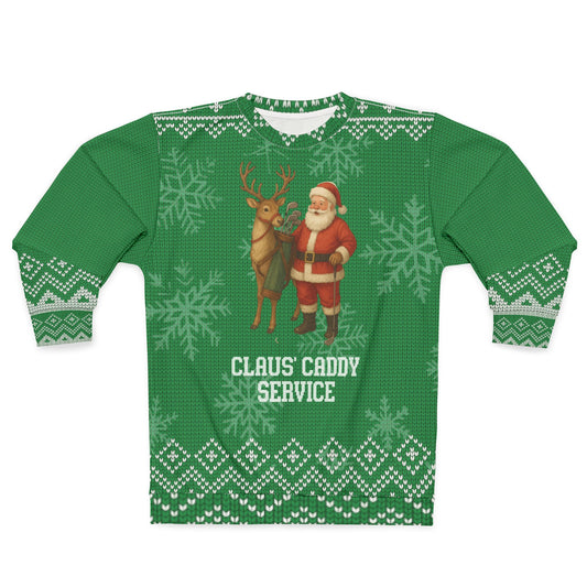 Claus’ Caddy Service Ugly Christmas Sweater – Funny Golf Christmas Sweatshirt | Holiday Sweater for Golfers, Christmas Gift for Him or Her