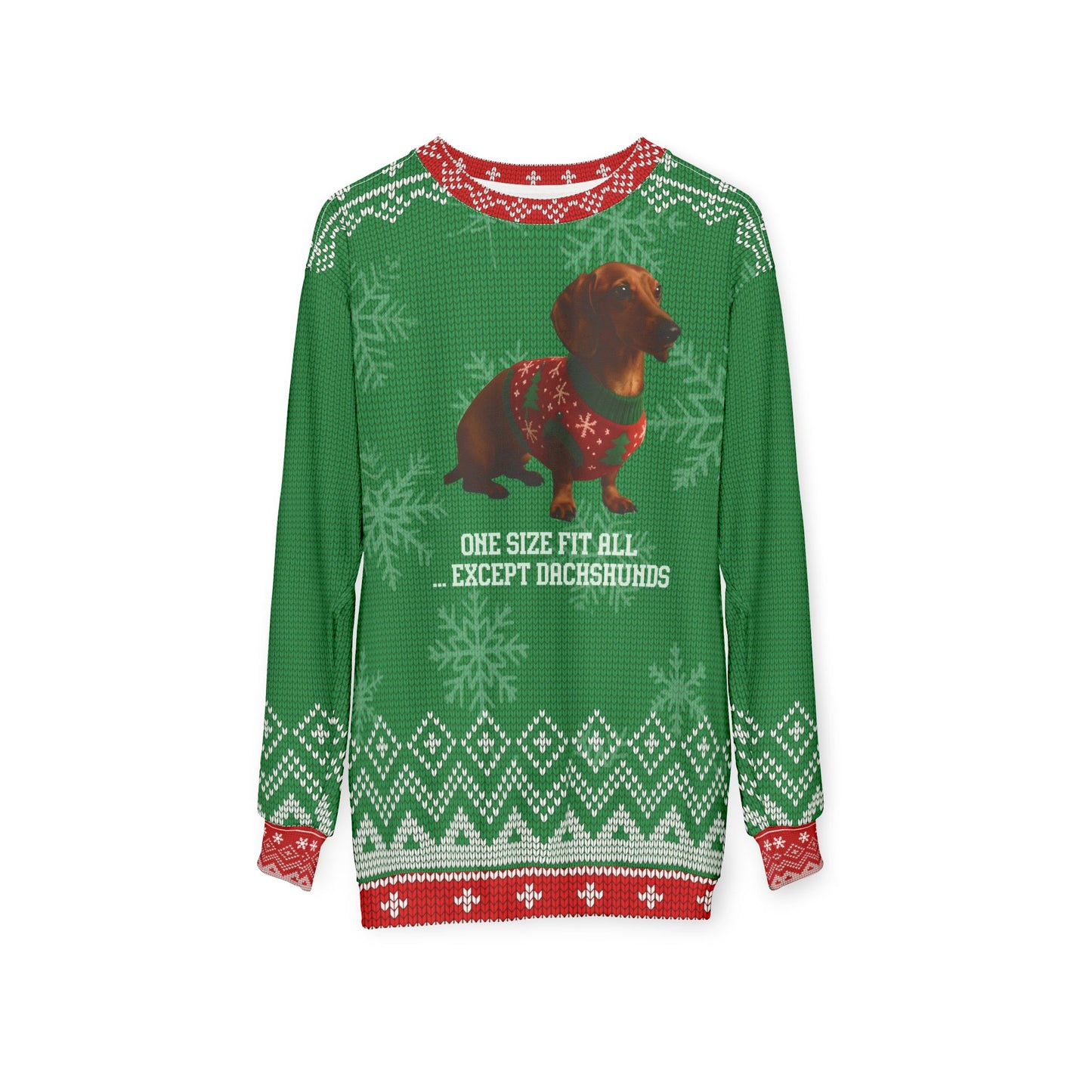 Dachshund Christmas Sweater • Funny Doxie Ugly Xmas Sweatshirt • One Size Fits All Except Dachshunds • Wiener Dog Holiday Gift