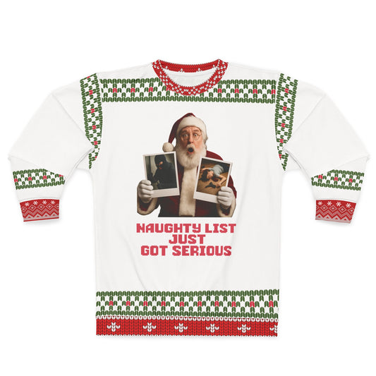 Funny Santa Christmas Sweater – “Naughty List Just Got Serious” Ugly Christmas Sweatshirt | Hilarious Holiday Sweater for Men & Women