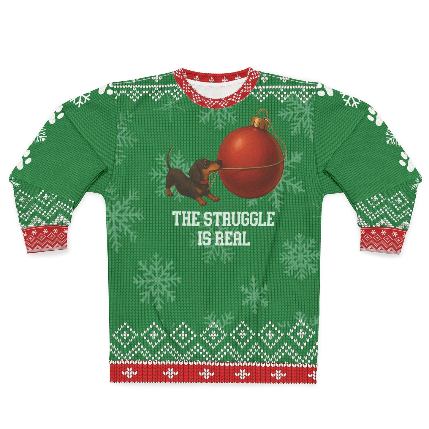 Dachshund Christmas Sweater – “The Struggle Is Real” Funny Holiday Sweatshirt