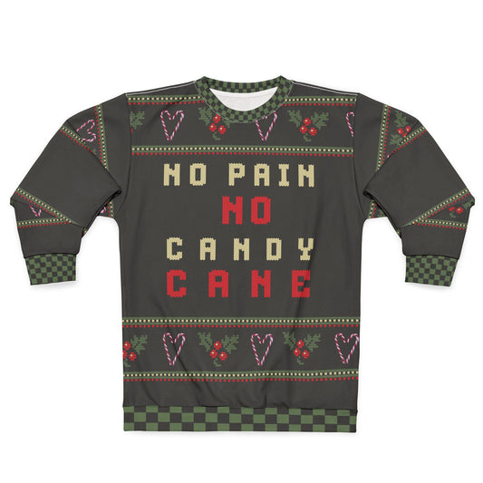 UGLY Christmas Sweater -NO PAIN ... NO CANDY CANE