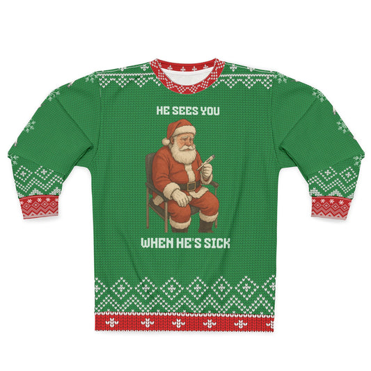 He Sees You When He’s Sick Christmas Sweater | Funny Santa Medical Ugly Xmas Sweater | Nurse Doctor RN CNA Holiday Gift