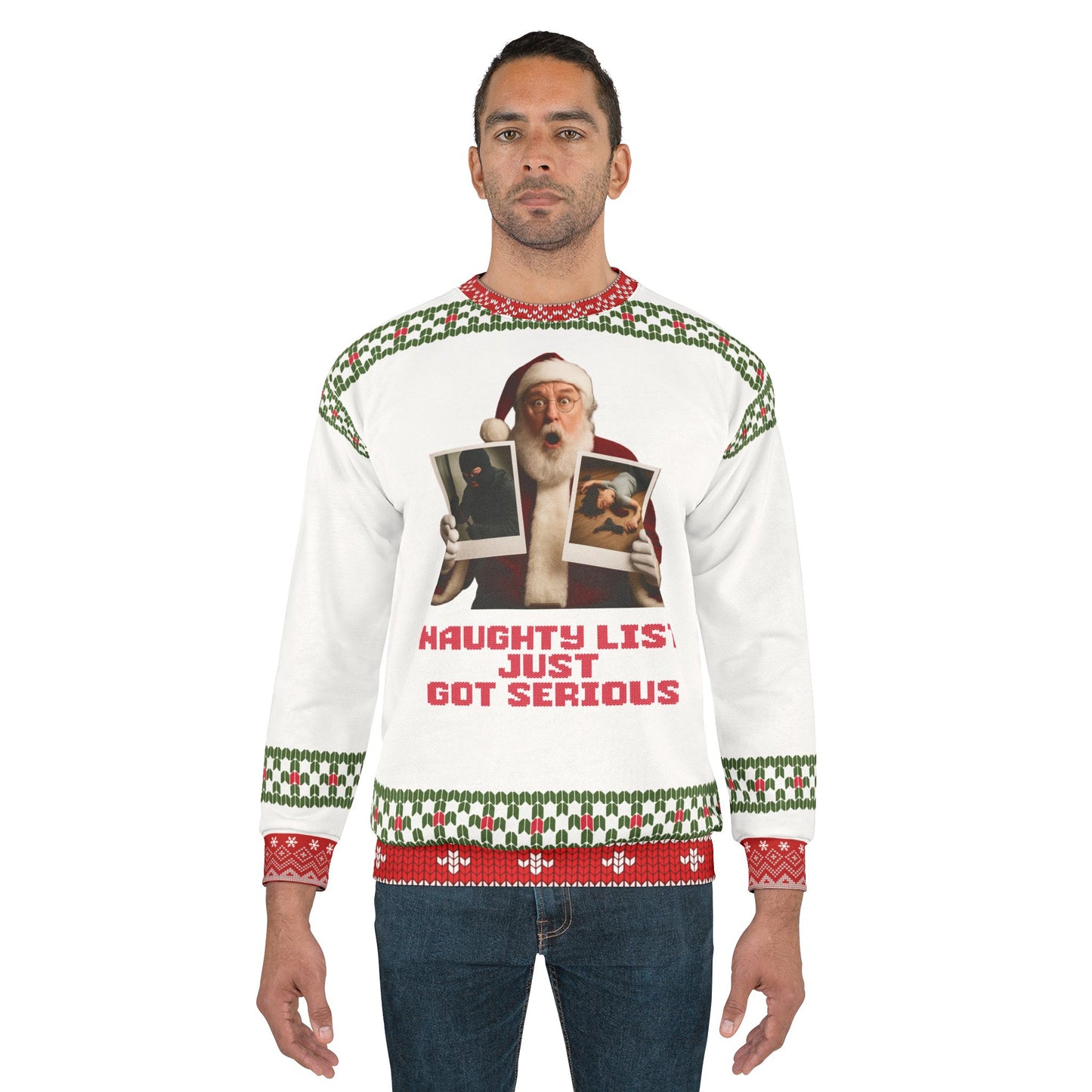 Funny Santa Christmas Sweater – “Naughty List Just Got Serious” Ugly Christmas Sweatshirt | Hilarious Holiday Sweater for Men & Women