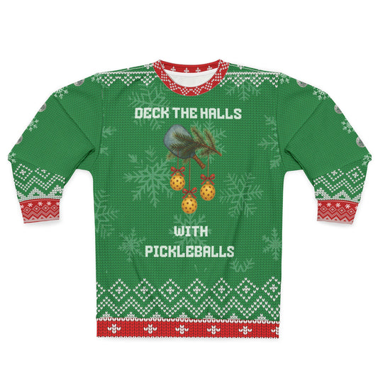 Funny Pickleball Ugly Christmas Sweater | Deck the Halls with Pickleballs Sweatshirt | Holiday Gift for Pickleball Players & Fans
