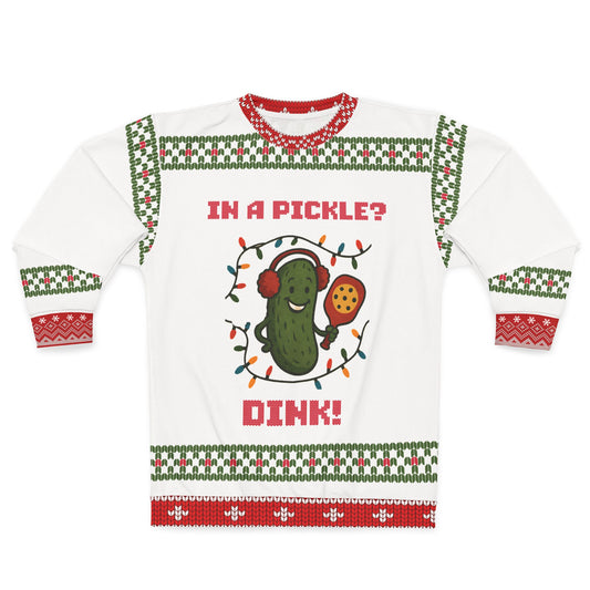 In a Pickle? Dink! Pickleball Ugly Christmas Sweater • Funny Dinkmas Sweater (Sweatshirt) • Pickleball Player Holiday Gift