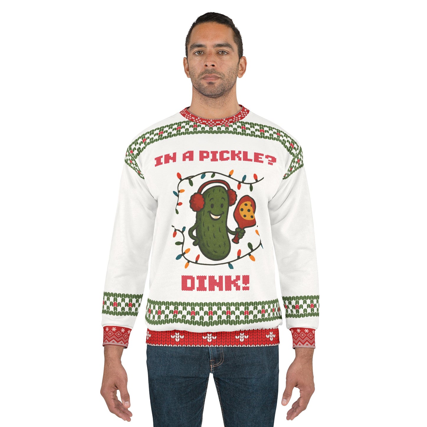 In a Pickle? Dink! Pickleball Ugly Christmas Sweater • Funny Dinkmas Sweater (Sweatshirt) • Pickleball Player Holiday Gift