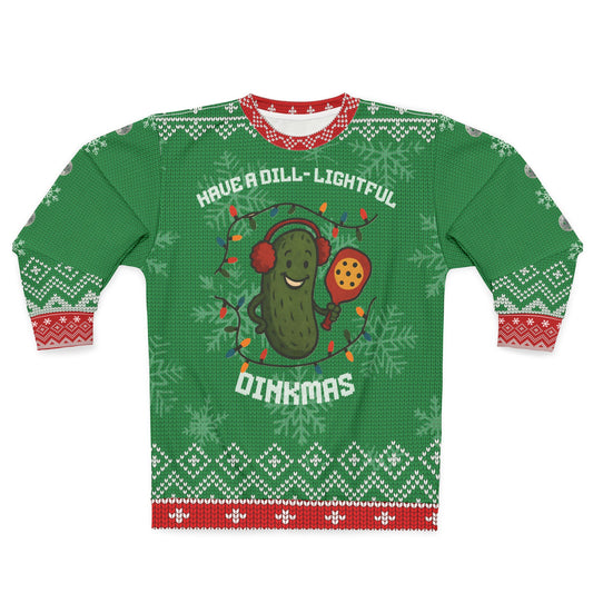 Funny Pickleball Ugly Christmas Sweater | Have a Dill-Lightful Dinkmas Sweatshirt | Holiday Gift for Pickleball Players & Fans